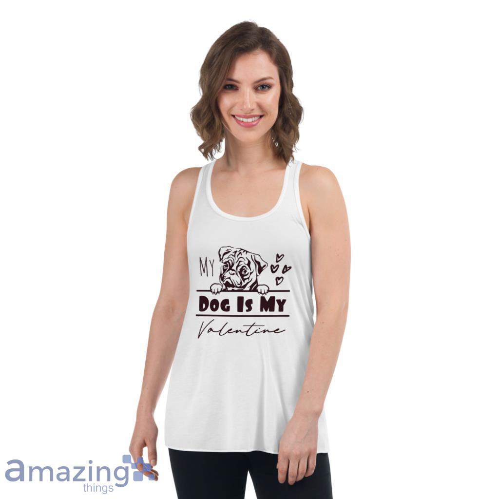 Pug Dog Is My Valentine Day's Coupe Shirt image Pug Dog Is My Valentine Days Coupe Shirt - Womens Flowy Racerback Tank