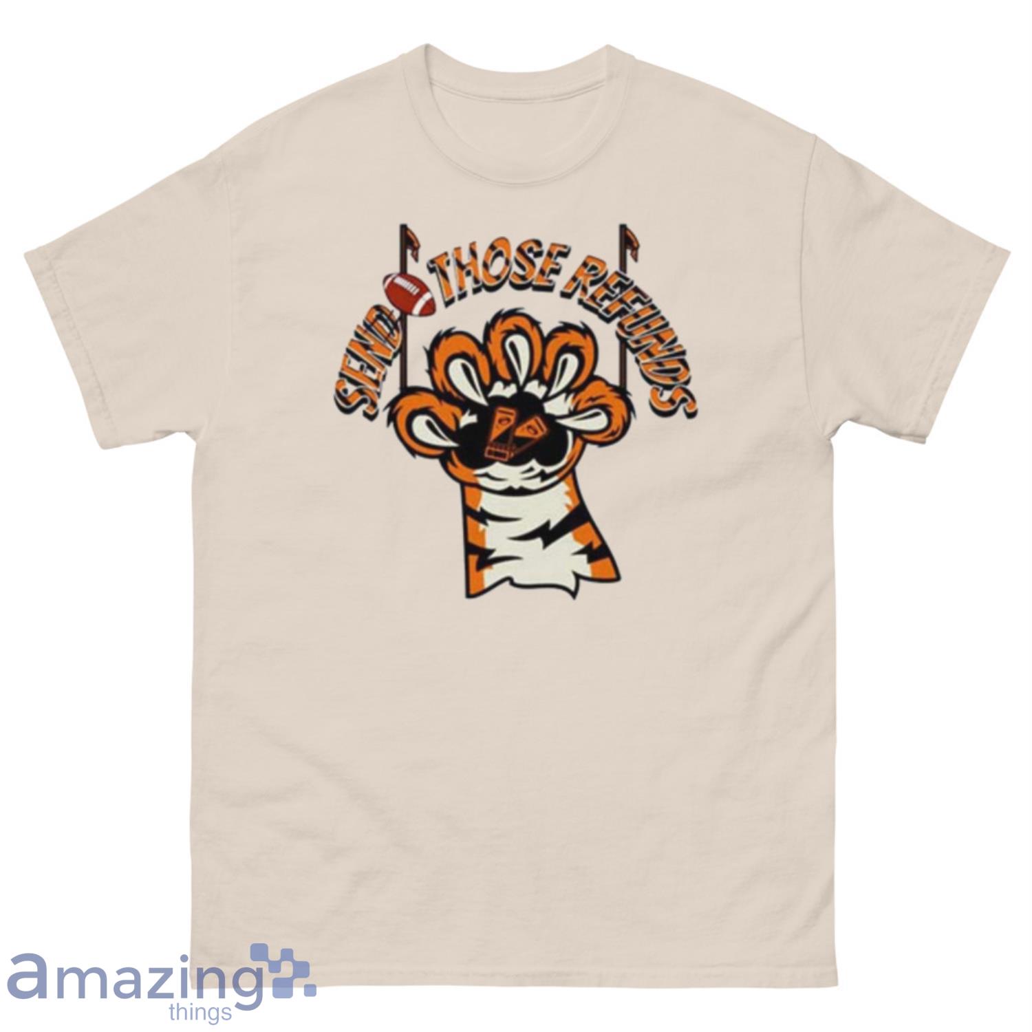 Send Those Refunds Cincinnati Bengals Tiger Foot T-Shirt Product Photo 1
