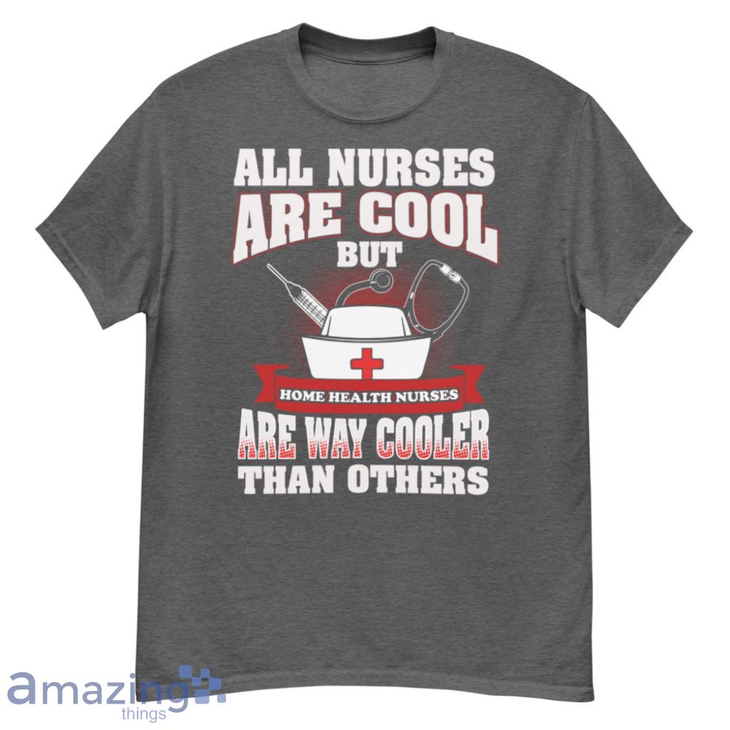 Shirts Home Health Nurse Shirt - G500 Men’s Classic T-Shirt-1