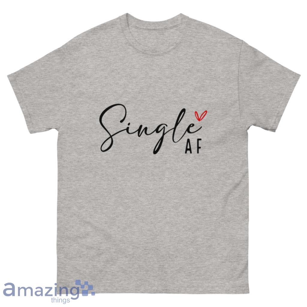Single Af Funny Hello Valentine's Day - 500 Men’s Classic Tee Gildan