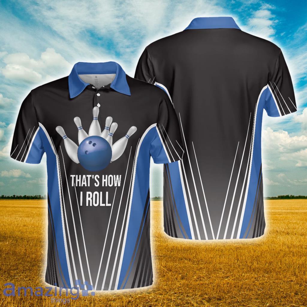 That's How I Roll Bowling Short Sleeve Polo Shirt - That's How I Roll Bowling Short Sleeve Polo Shirt