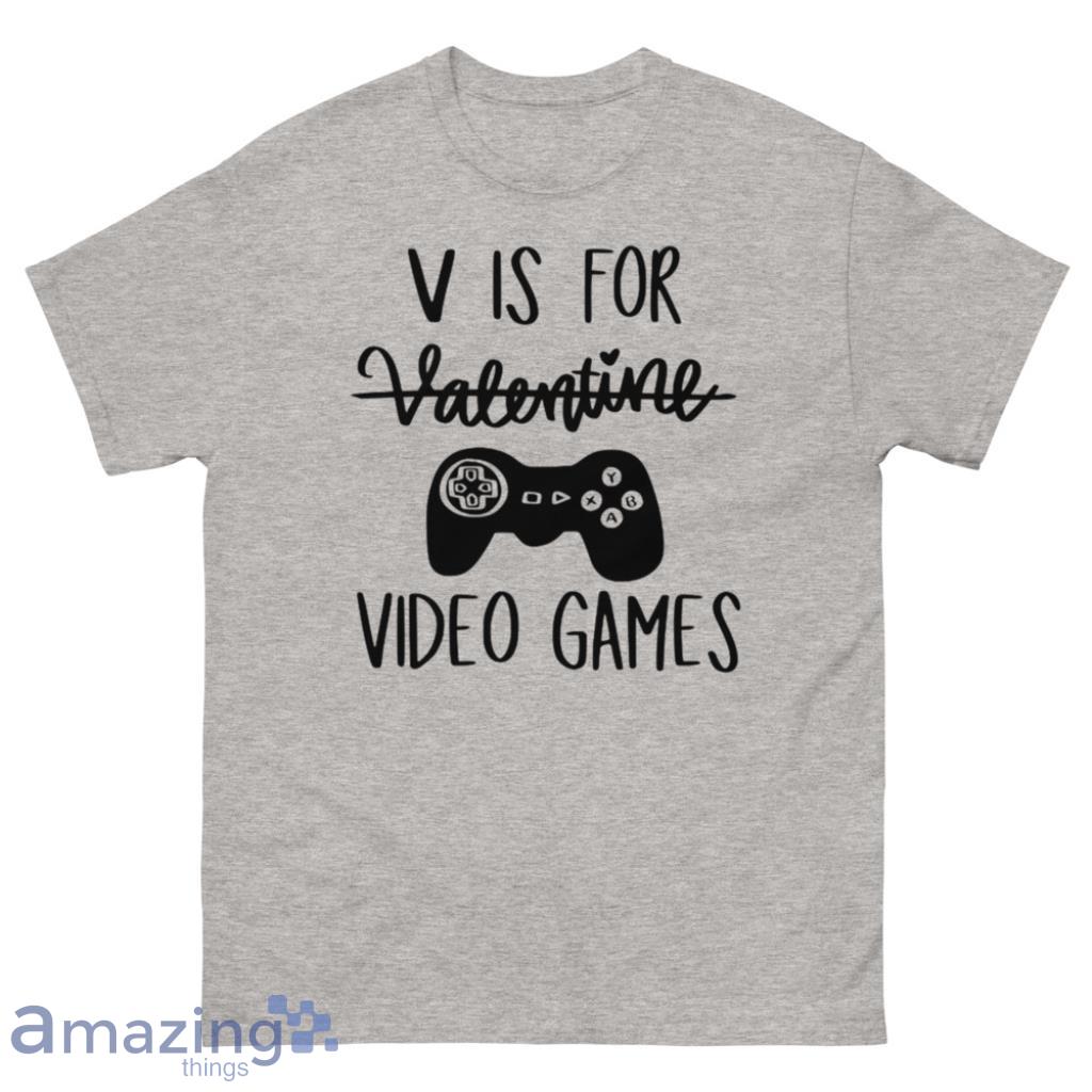 V Is For Video Games Valentine's Day Shirt image V Is For Video Games Valentine's Day Shirt - 500 Men’s Classic Tee Gildan