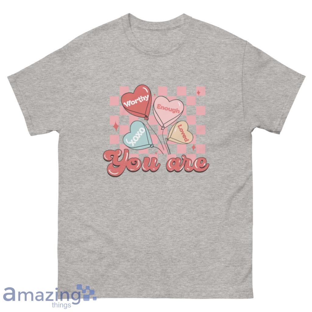 Valentines Day Positive Affirmations Valentine Day Shirt - 500 Men’s Classic Tee Gildan