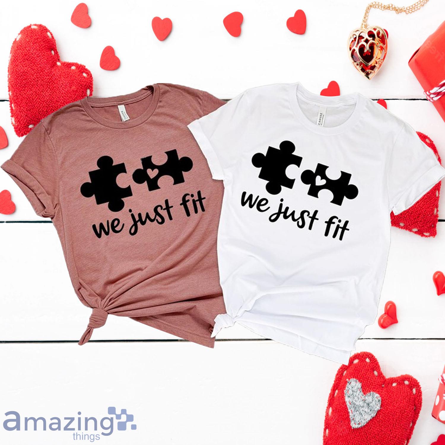 We Just Fit Matching T-Shirts - We Just Fit Matching T-Shirts