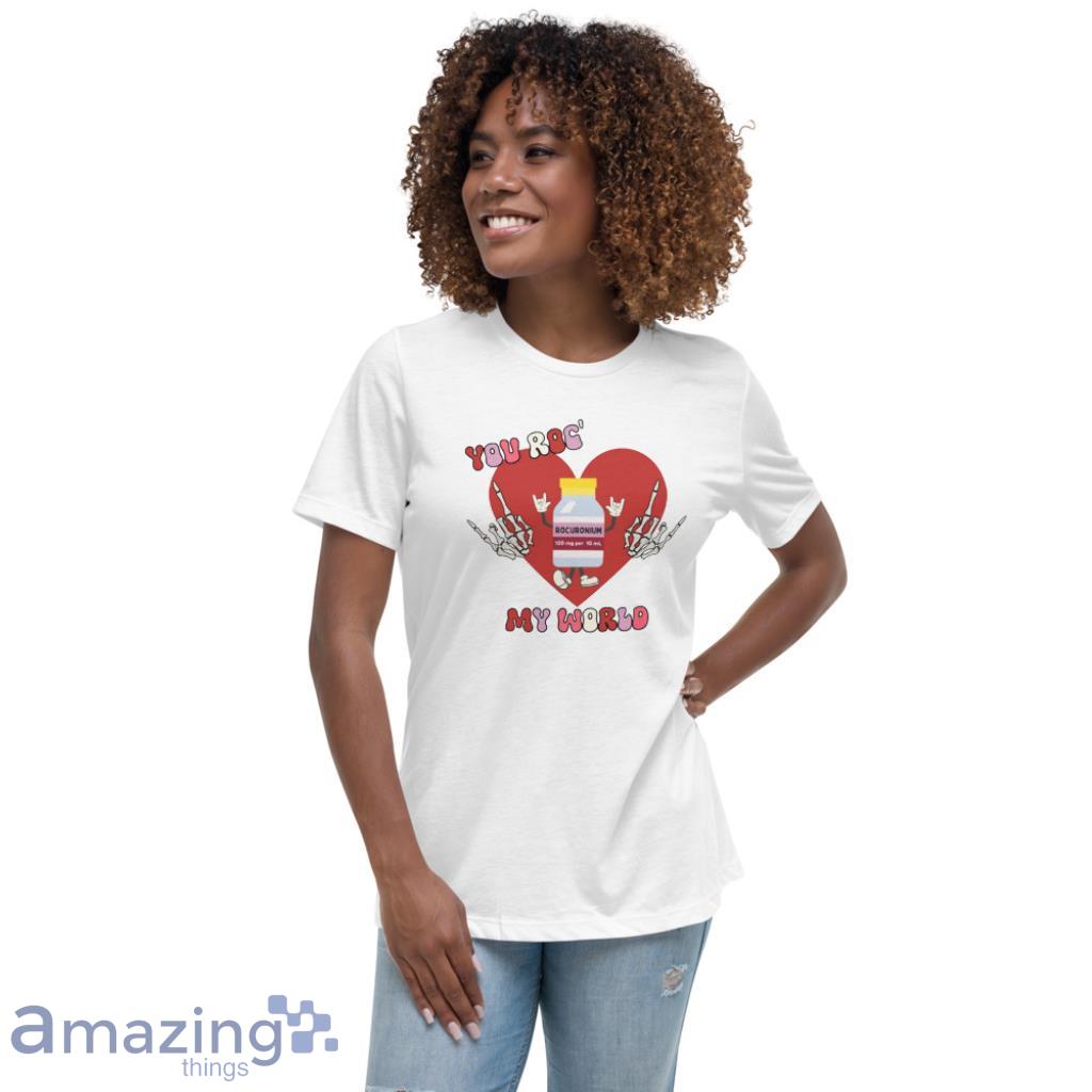 You Roc My World Valentine Day's Coupe Shirt image You Roc My World Valentine Days Coupe Shirt - Womens Relaxed Short Sleeve Jersey Tee