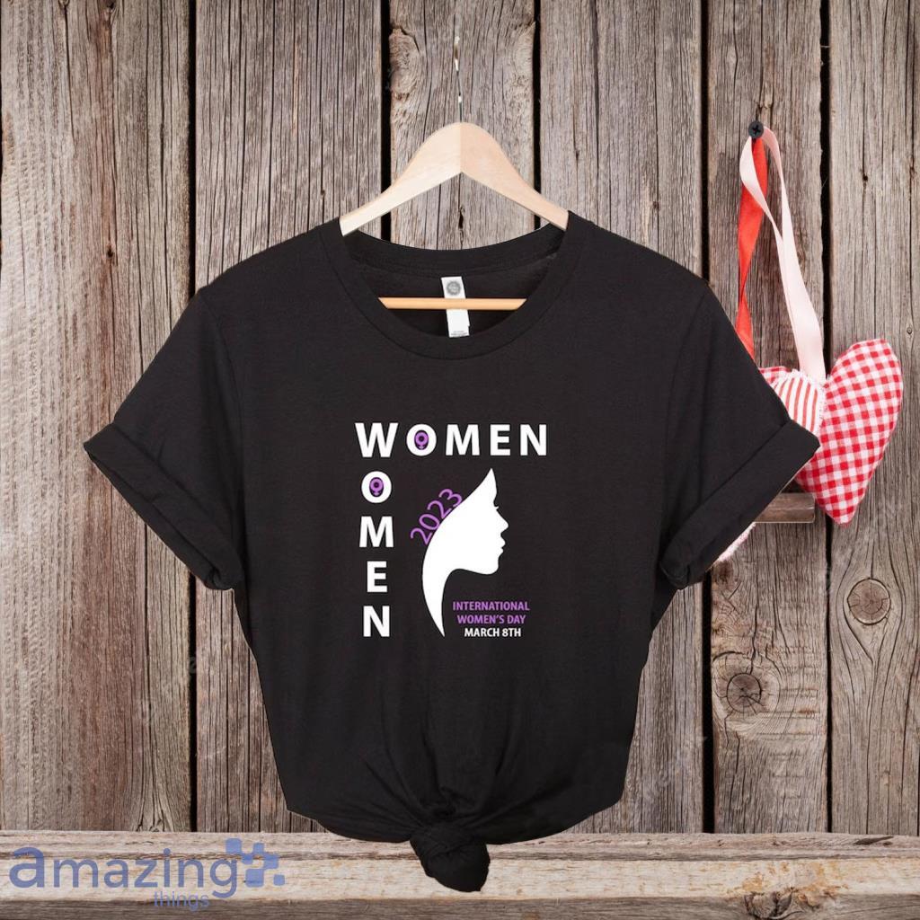 8 March World Woman Day T-Shirt - 8 March World Woman Day T-Shirt 8 March World Woman Day T-Shirt - 8 March World Woman Day T-Shirt