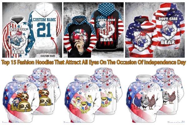 Top 15 Fashion Hoodies That Attract All Eyes On The Occasion Of Independence Day