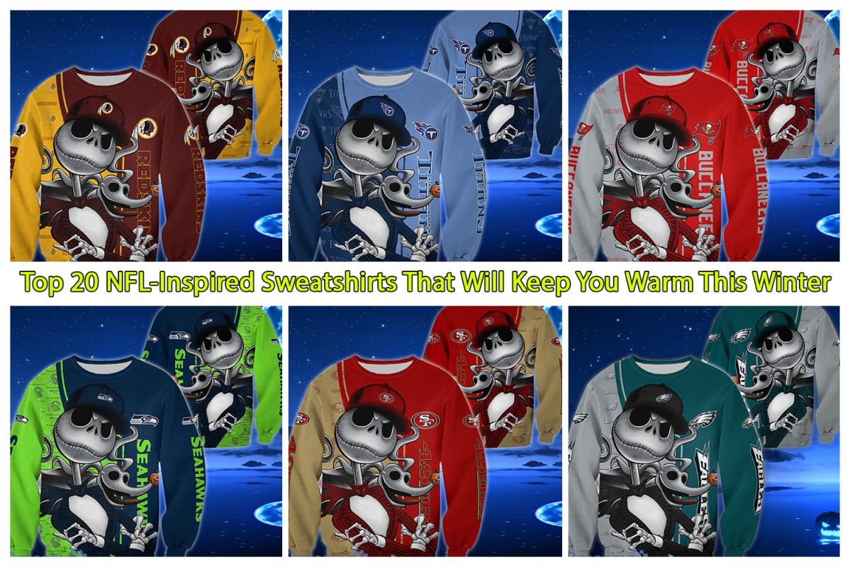 Top 20 NFL-Inspired Sweatshirts That Will Keep You Warm This Winter