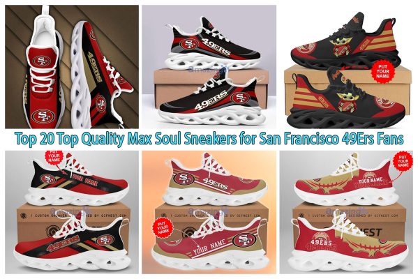 Top 20 Top Quality Max Soul Sneakers for San Francisco 49Ers Fans