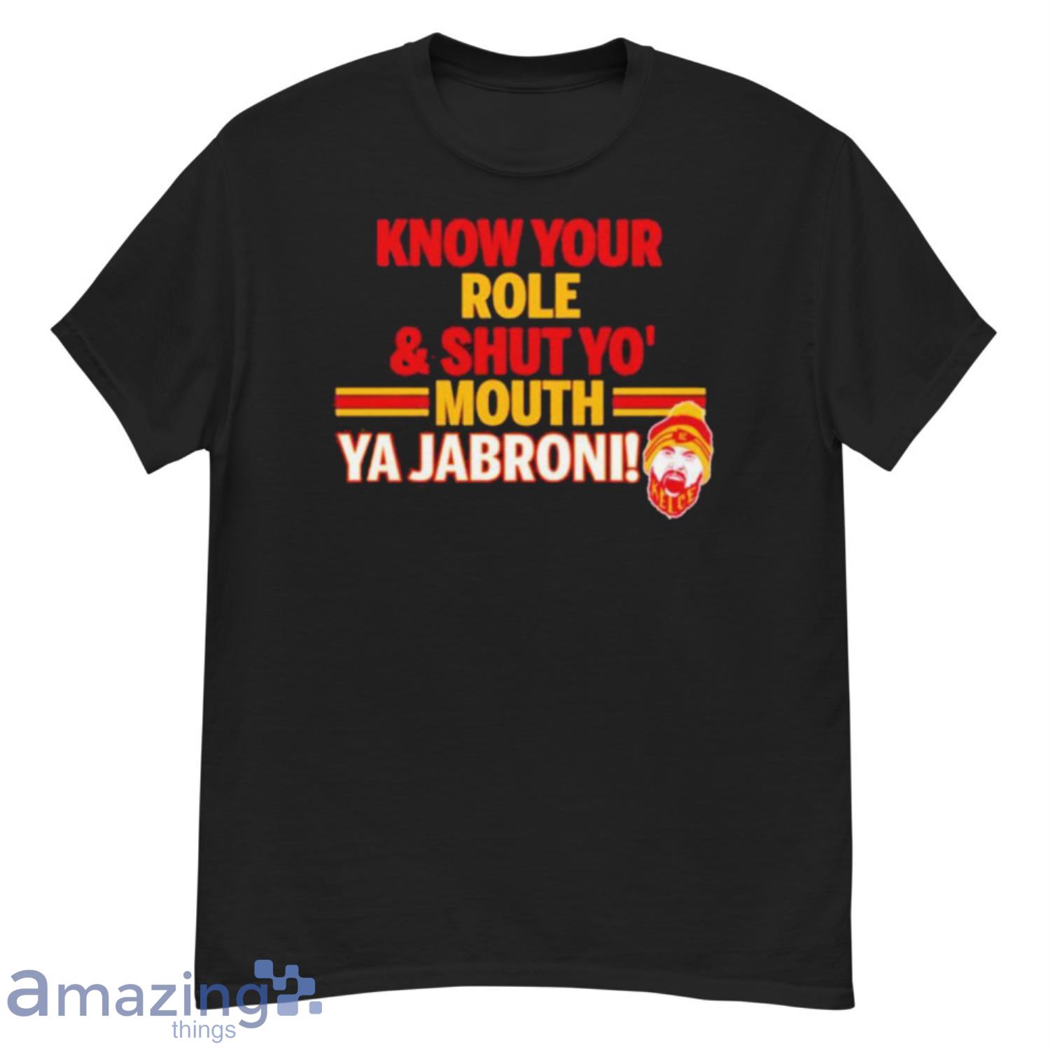AFC Know Your Role And Shut Mouth Travis Kelce Shirt Gift For Fans image AFC Know Your Role And Shut Mouth Travis Kelce Shirt Gift For Fans Product Photo 4