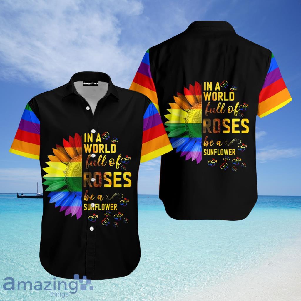 Be A Sunflower LGBT Hawaiian Shirt For Men And Women - Be A Sunflower LGBT Hawaiian Shirt For Men And Women