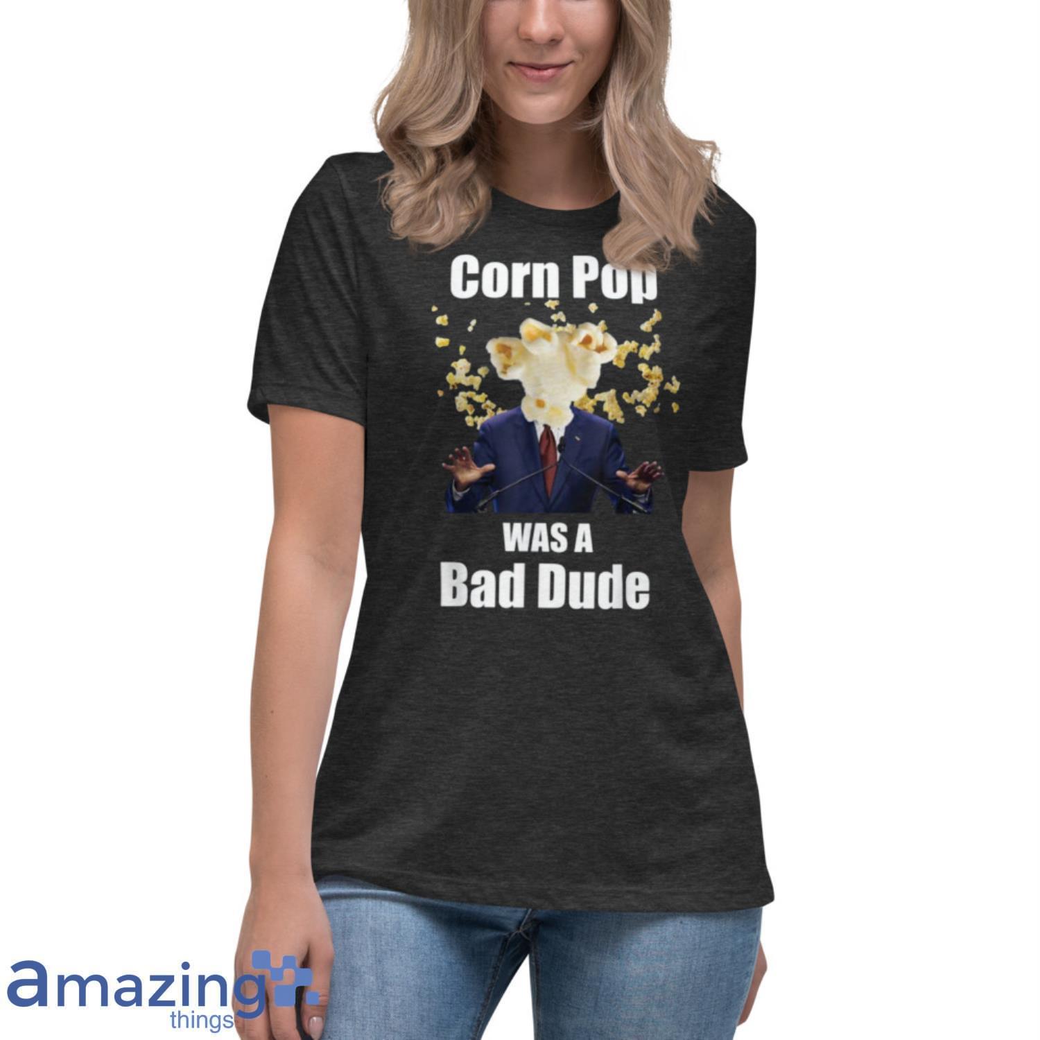 Biden Corn Pop Was A Bad Dude Hot Trending T Shirt image Biden Corn Pop Was A Bad Dude Hot Trending T-Shirt Product Photo 10
