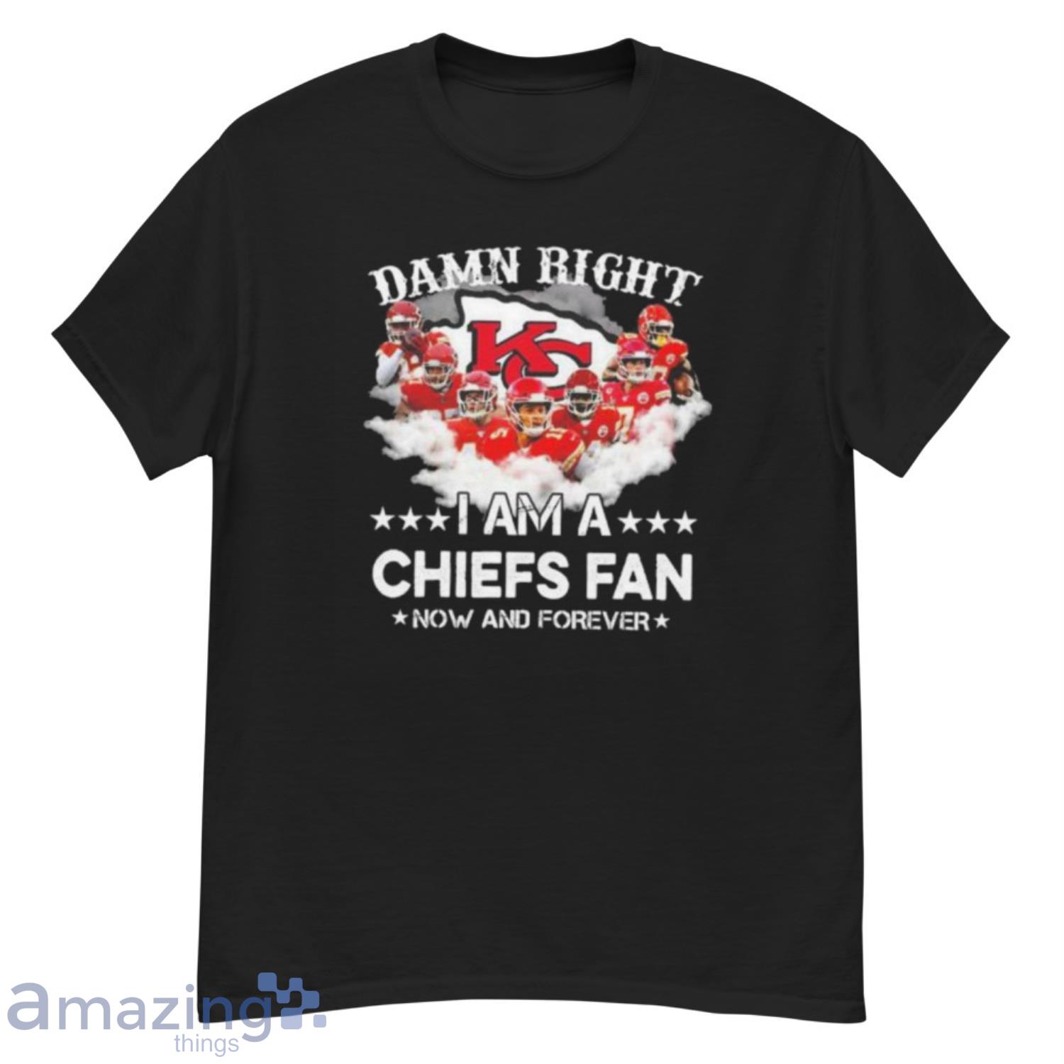 Damn right I am a Kansas City Chiefs fans now and forever 2022 shirt - G500 Men’s Classic T-Shirt