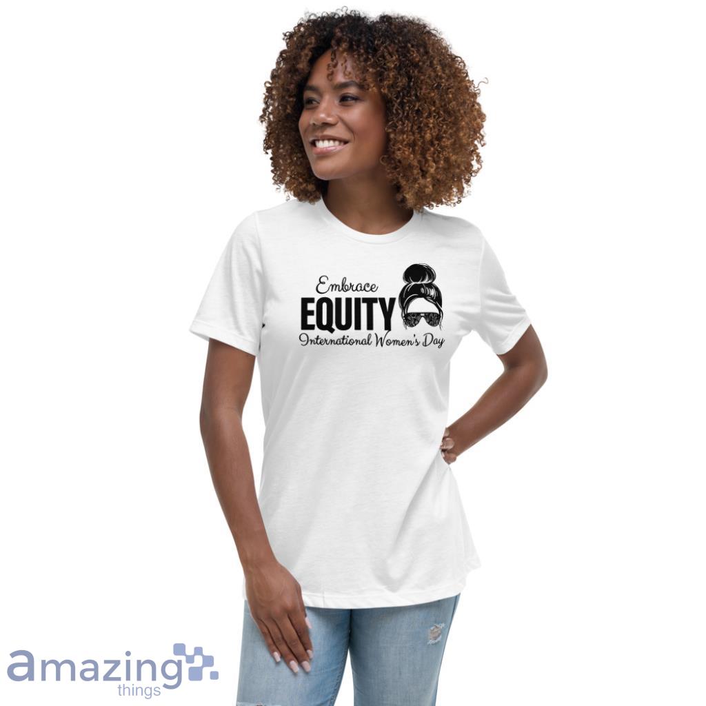 Embrace Equity International Women's Day image Embrace Equity International Womens Day - Womens Relaxed Short Sleeve Jersey Tee