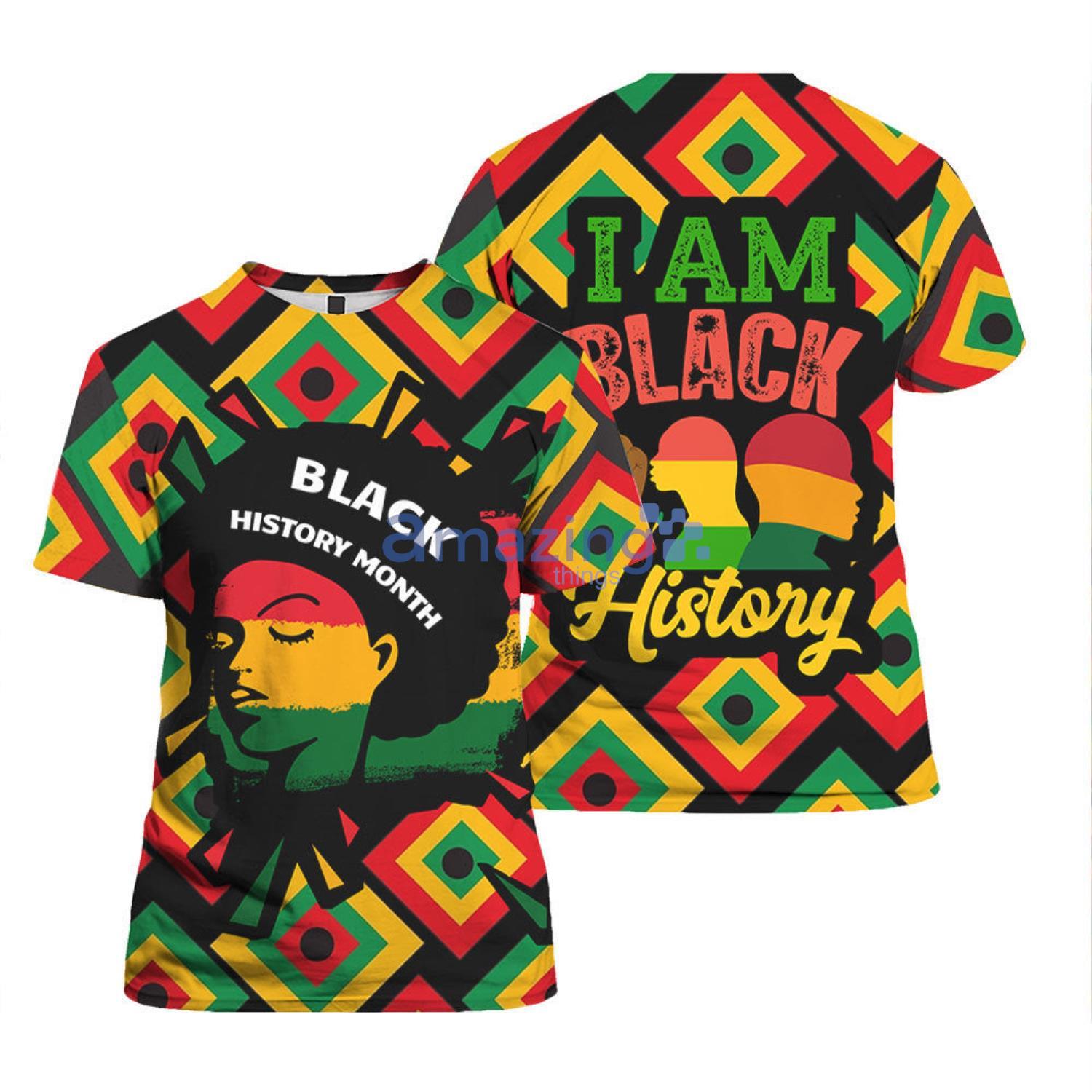 I Am Black History 3D T-Shirt Product Photo 1 I Am Black History 3D T-Shirt Product Photo 1