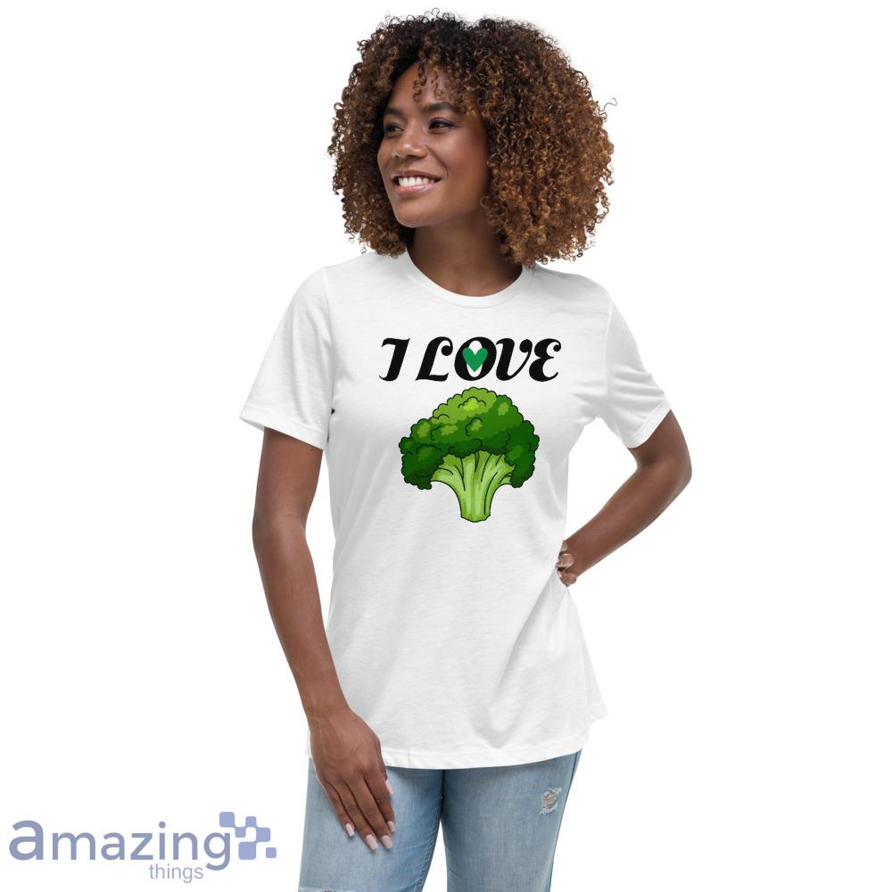 i love broccoli t shirt