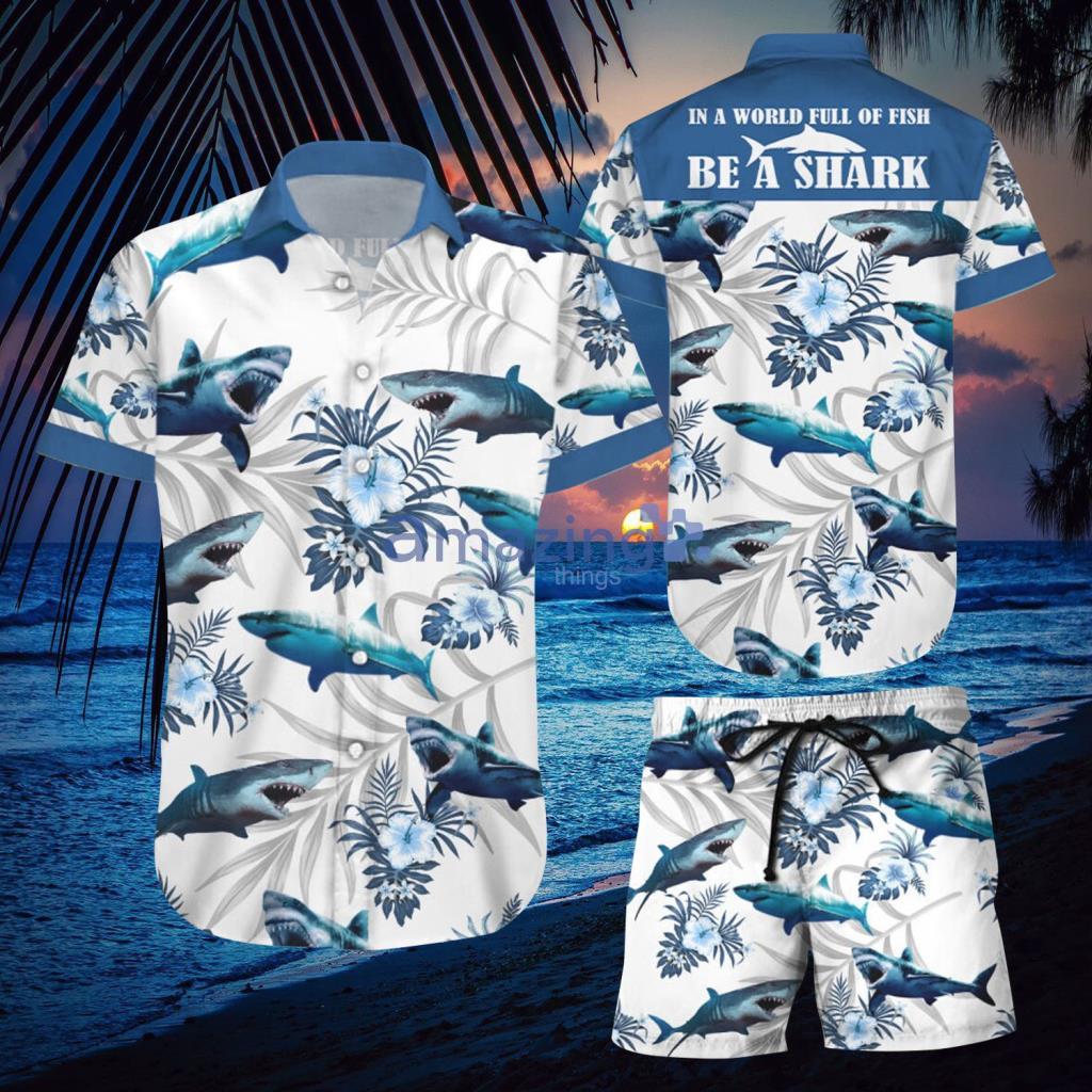 In A World Full Of Fish Be A Shark Hawaiian Shirt And Short - In A World Full Of Fish Be A Shark Hawaiian Shirt And Short