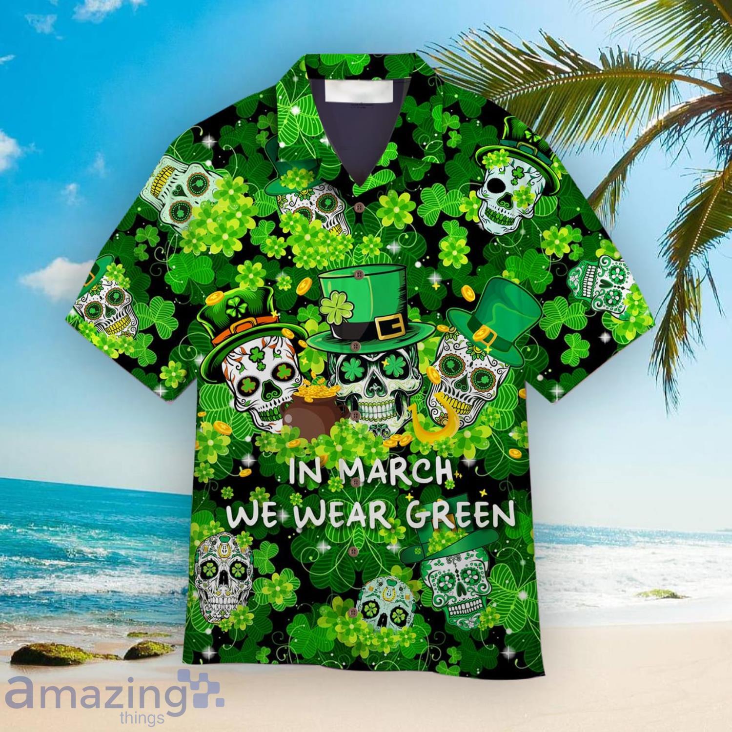 In March We Were Green Happy Patrick's Day Cute Gift Hawaiian Shirt Product Photo 1