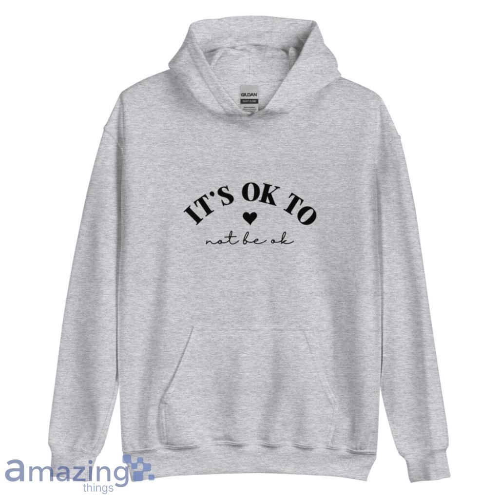 It's Ok To Not Be Ok Disorder Awareness Shirt image Its Ok To Not Be Ok Disorder Awareness Shirt - Unisex Heavy Blend Hooded Sweatshirt