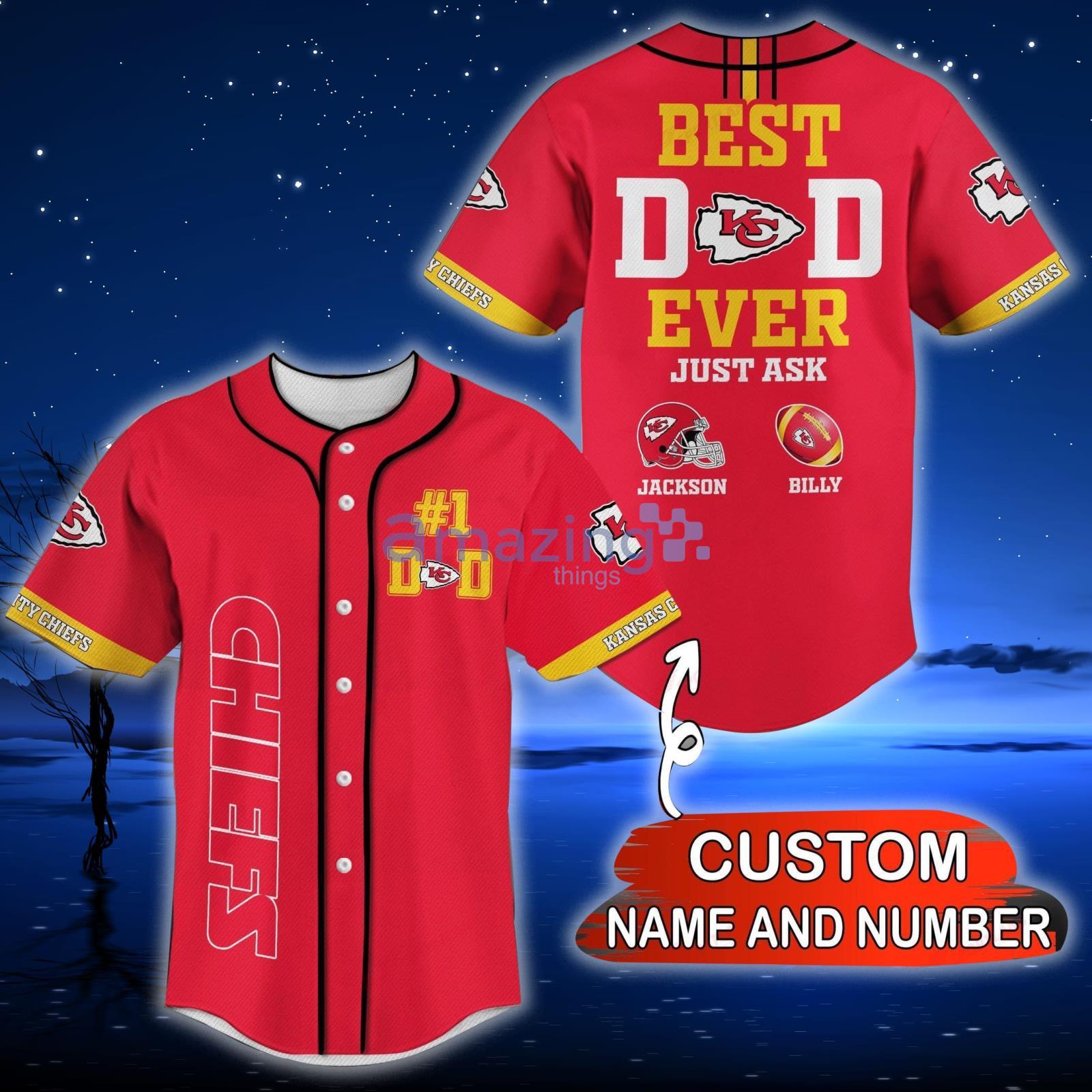 Kansas City Chiefs NFL Custom Name And Number Best Dad Ever Baseball Jersey  Shirt