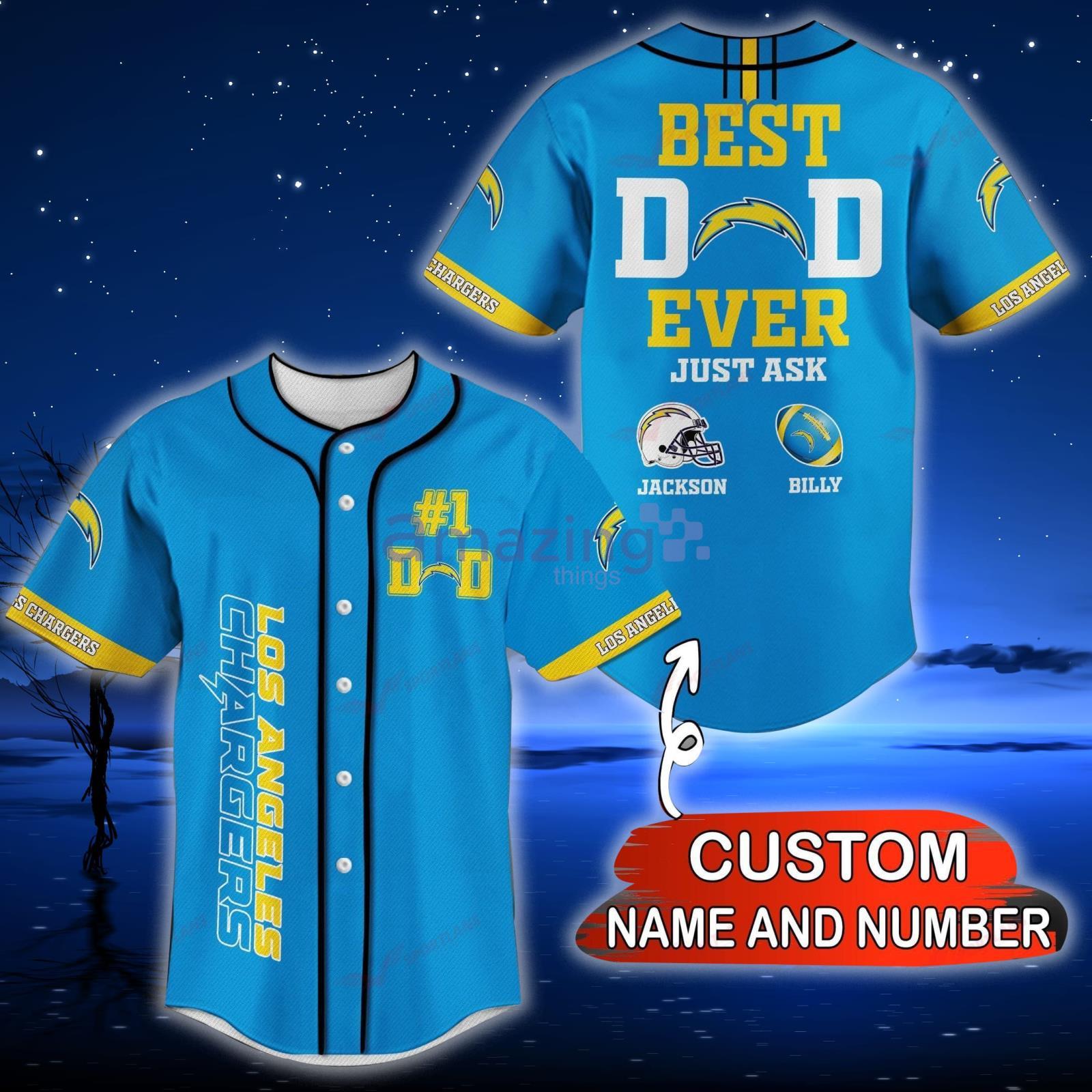 Los Angeles Chargers NFL Custom Name And Number Best Dad Ever Baseball Jersey Shirt Product Photo 1
