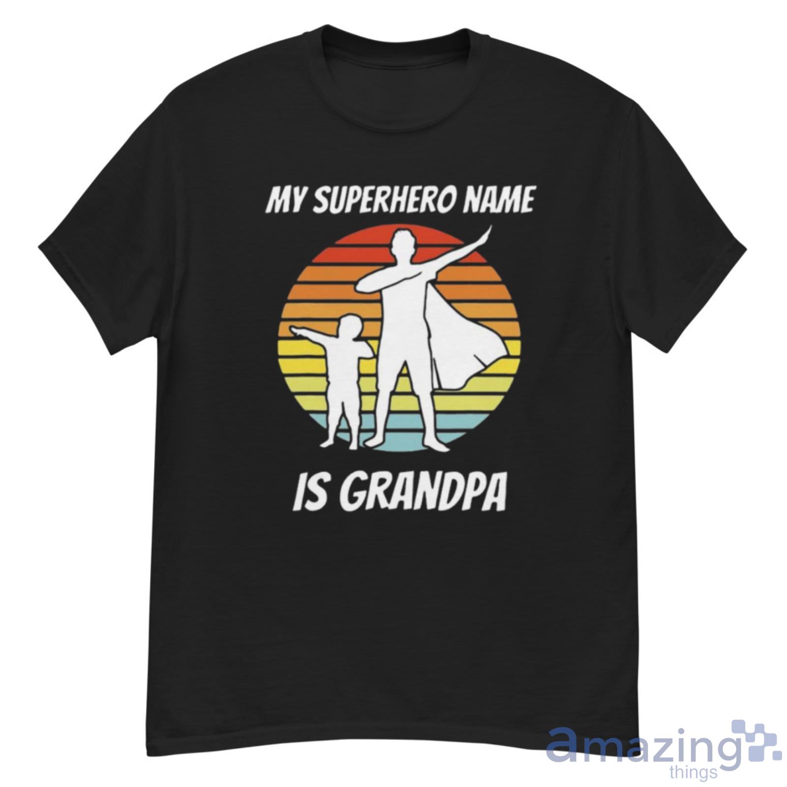 My Superhero Name Is Grandpa Vintage Retro Shirt