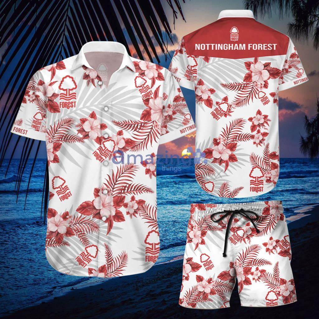 Nottingham Forest  Aloha Hawaiian Shirt And Short - Nottingham Forest  Aloha Hawaiian Shirt And Short