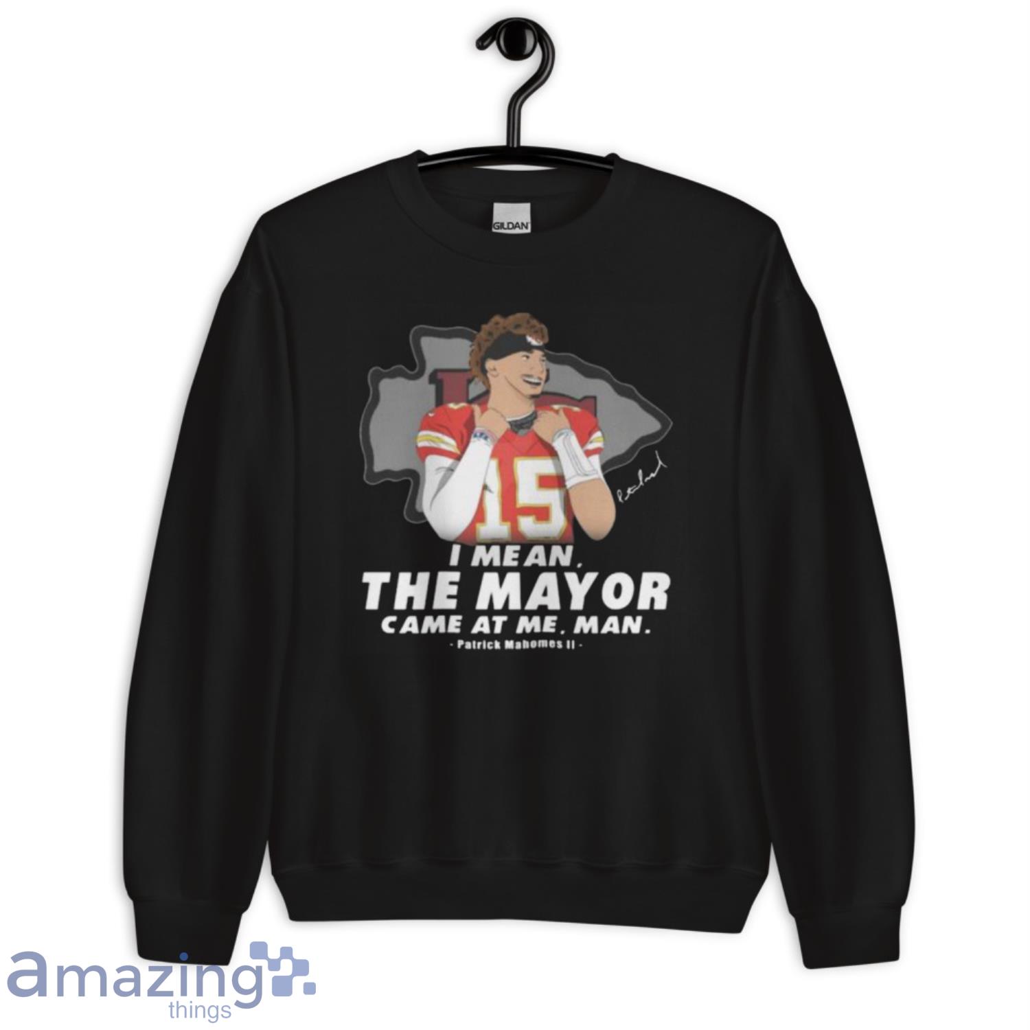 Patrick Mahomes Kansas City Chiefs I Mean The May Or Came At Me Shirt