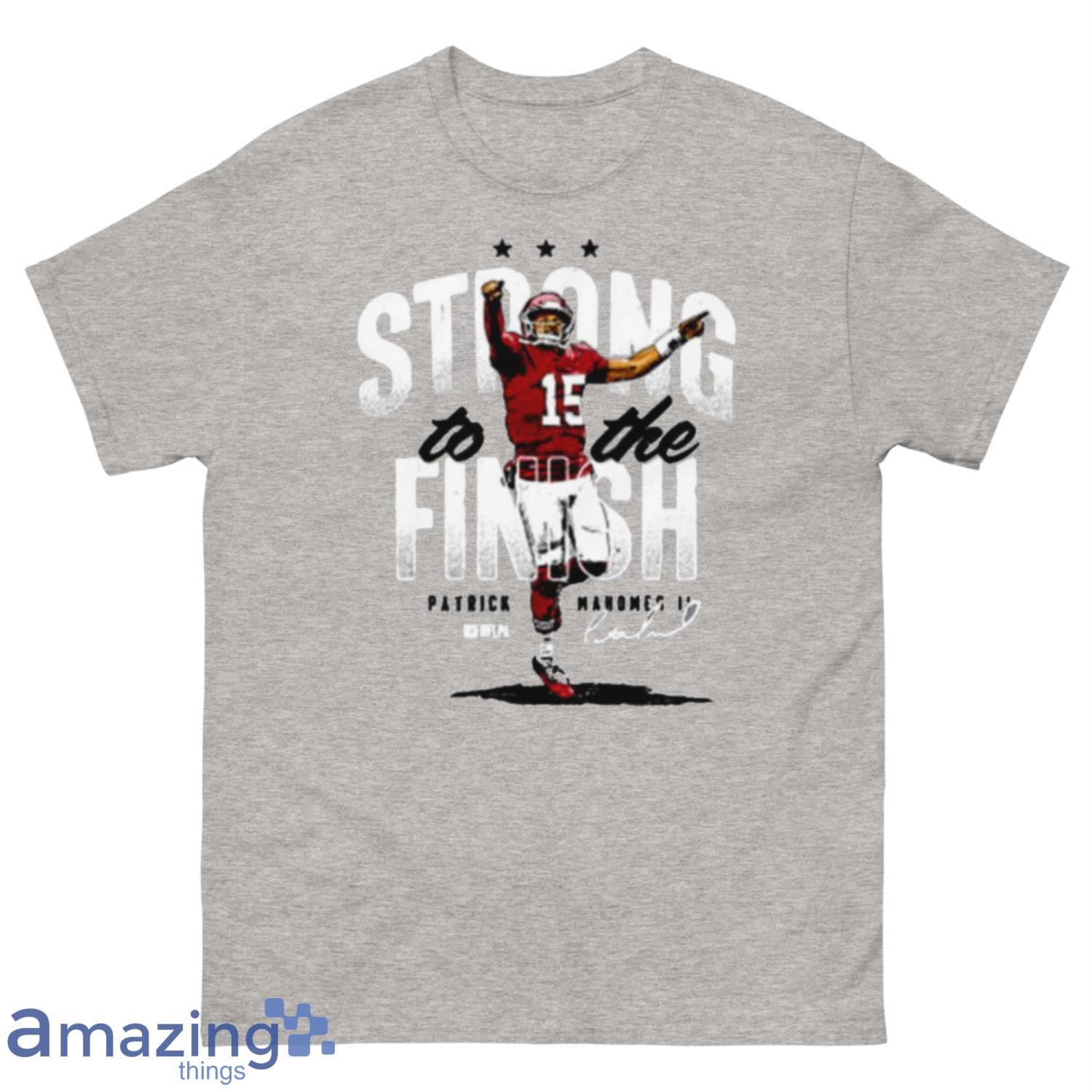 Patrick Mahomes Strong Finish Shirt For Men And Women