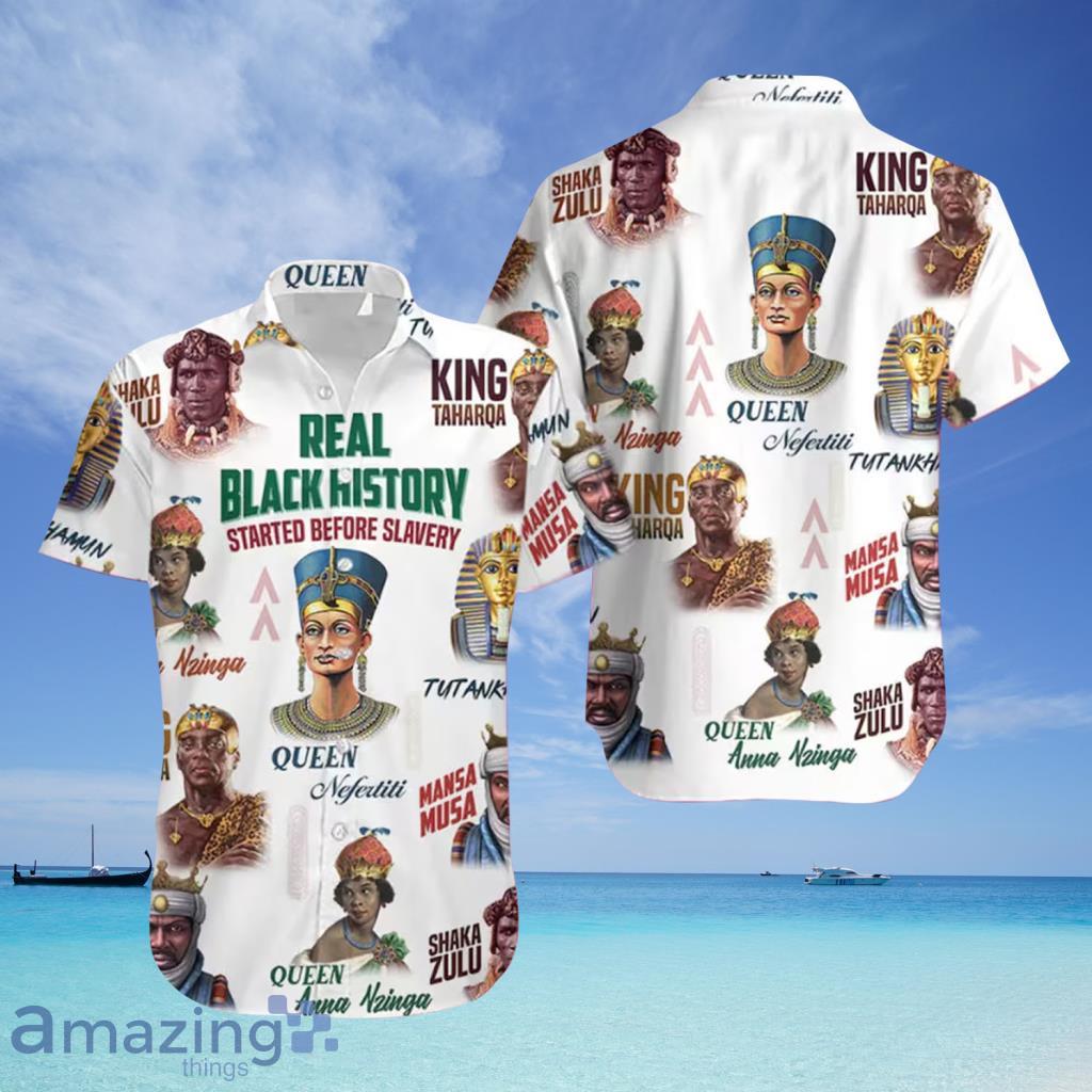 Real Black History Started Before Slavery Hawaiian Shirt For Men And Women - Real Black History Started Before Slavery Hawaiian Shirt For Men And Women