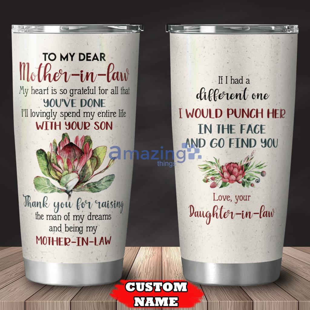To My Mother-In-Law, If I Had A Different One Tumbler Mother’s Day Gift - To My Mother-In-Law, If I Had A Different One Tumbler Mother’s Day Gift