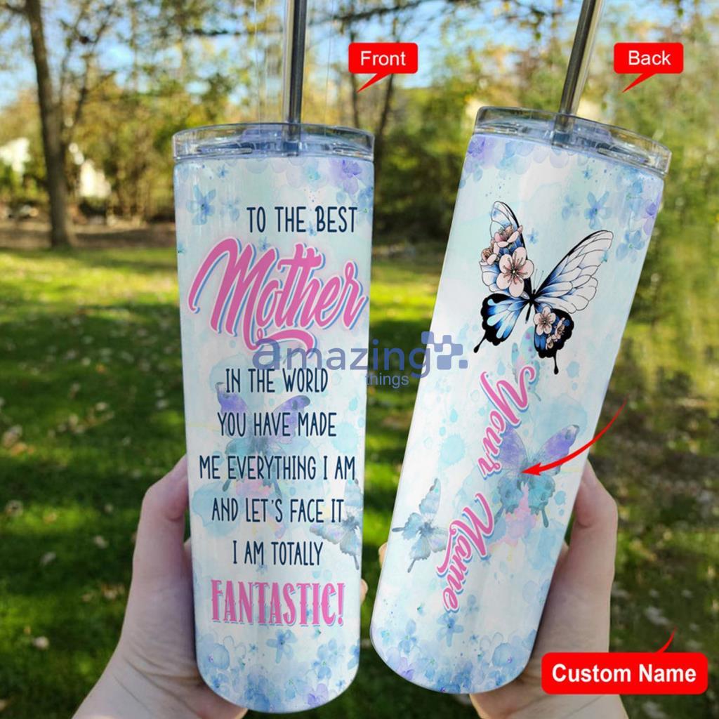To The Best Mother In The World Butterfly Skinny Tumbler Mother’s Day Gift - To The Best Mother In The World Butterfly Skinny Tumbler Mother’s Day Gift