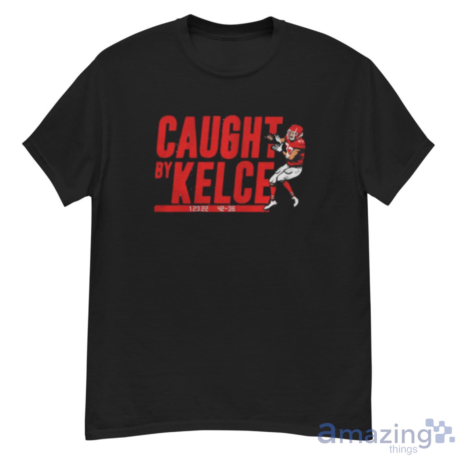 Travis Kelce Caught by Kelce Shirt,Sweater, Hoodie, And Long Sleeved, Ladies,  Tank Top