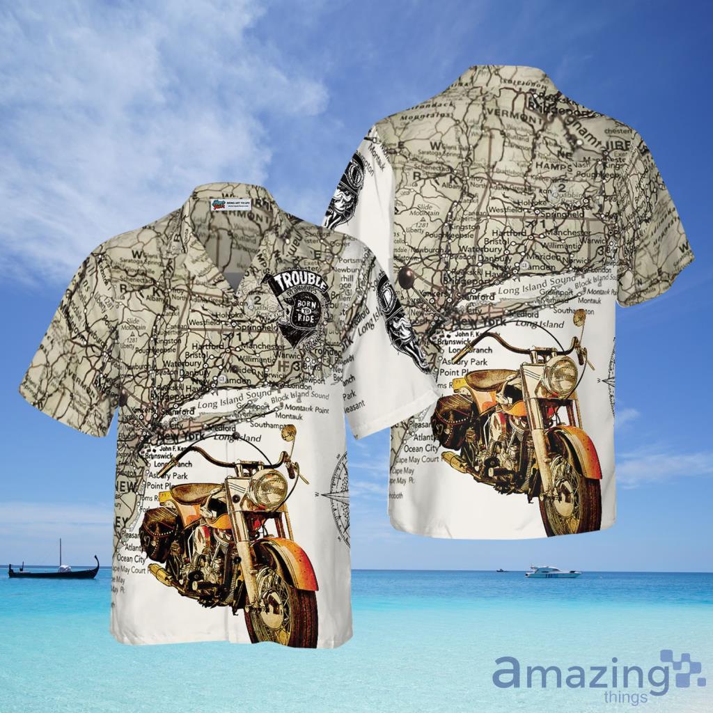 Trouble Makers Born To Ride Hawaiian Shirt For Men And Women - Trouble Makers Born To Ride Hawaiian Shirt For Men And Women Trouble Makers Born To Ride Hawaiian Shirt For Men And Women - Trouble Makers Born To Ride Hawaiian Shirt For Men And Women