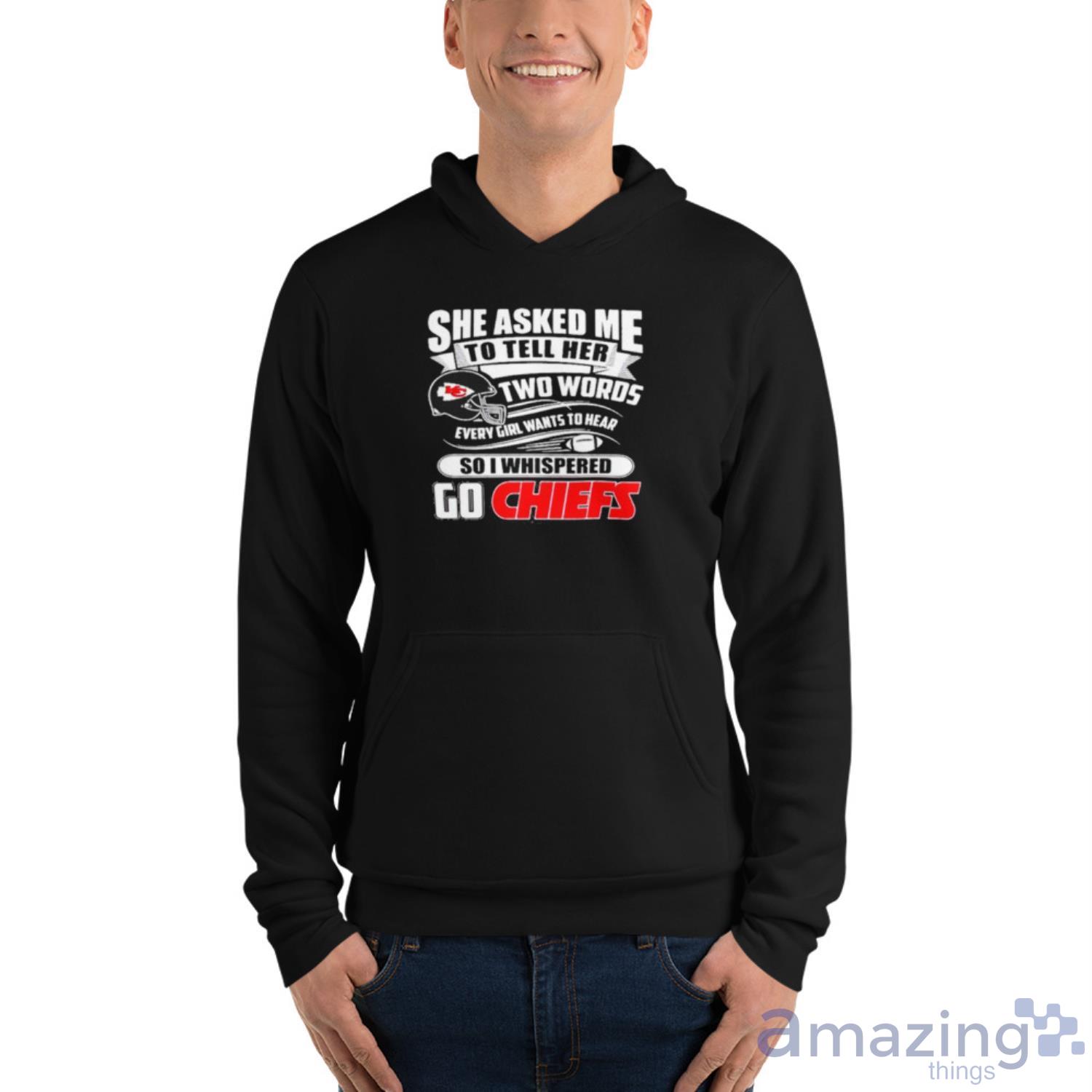 Two Words Every Girl Wants To Hear Go Chiefs Kansas City Chiefs Super Bowl 2021 Classic shirt image Two Words Every Girl Wants To Hear Go Chiefs Kansas City Chiefs Super Bowl 2021 Classic shirt - Unisex Fleece Pullover Hoodie