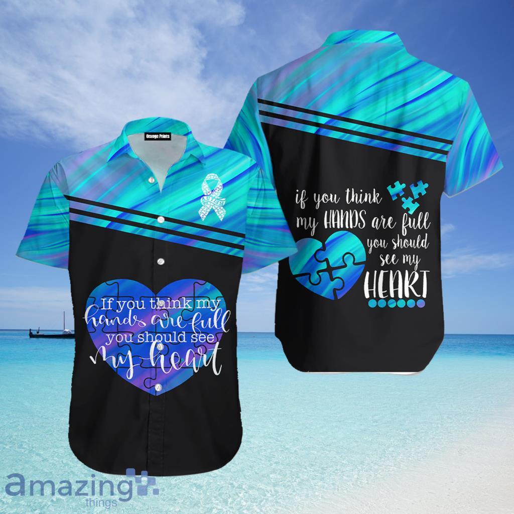You Should See My Heart Autism Awareness Day Aloha Hawaiian Shirt For Men And Women - You Should See My Heart Autism Awareness Day Aloha Hawaiian Shirt For Men And Women