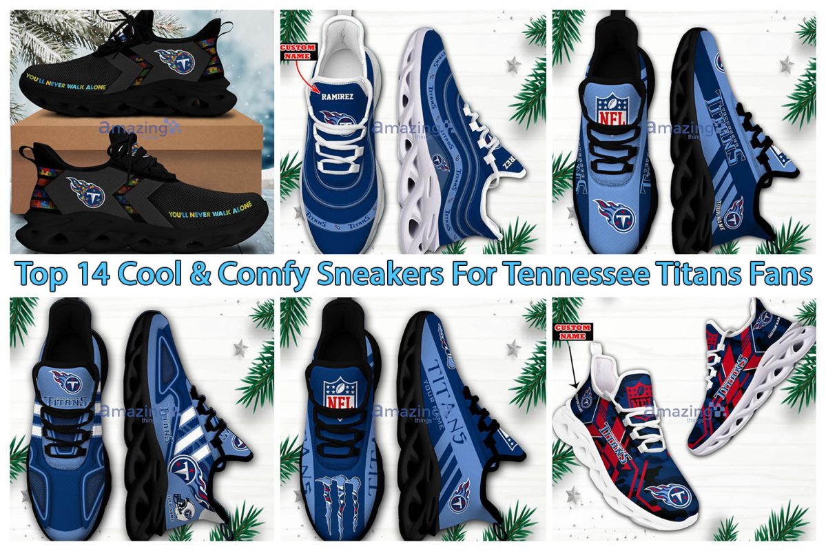 Top 14 Cool And Comfy Sneakers For Tennessee Titans Fans
