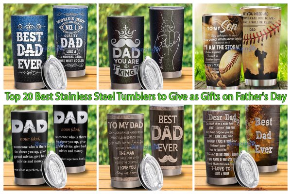 Top 20 Best Stainless Steel Tumblers to Give as Gifts on Father's Day