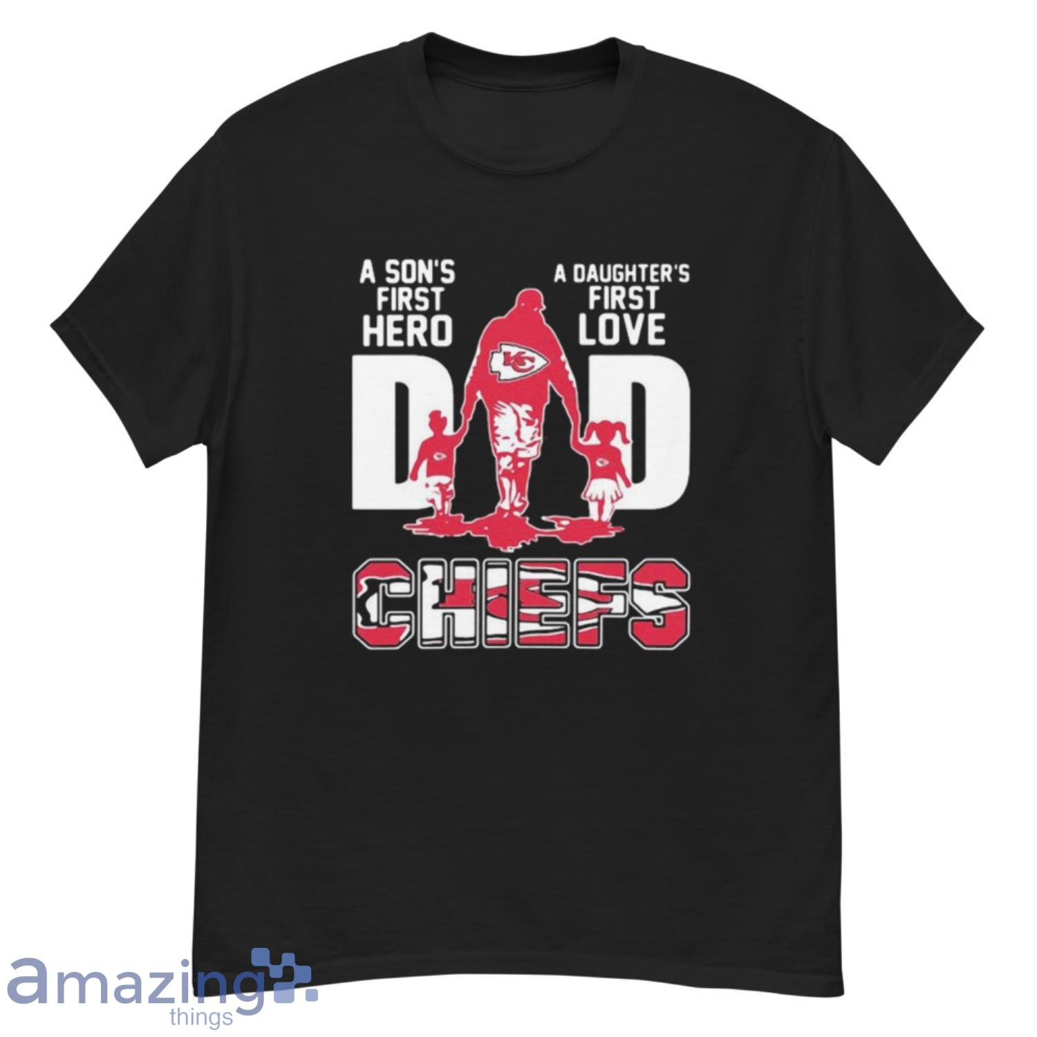 A son's first hero a daughter's first love dad kansas city chiefs happy  father's day shirt, hoodie, sweater, long sleeve and tank top