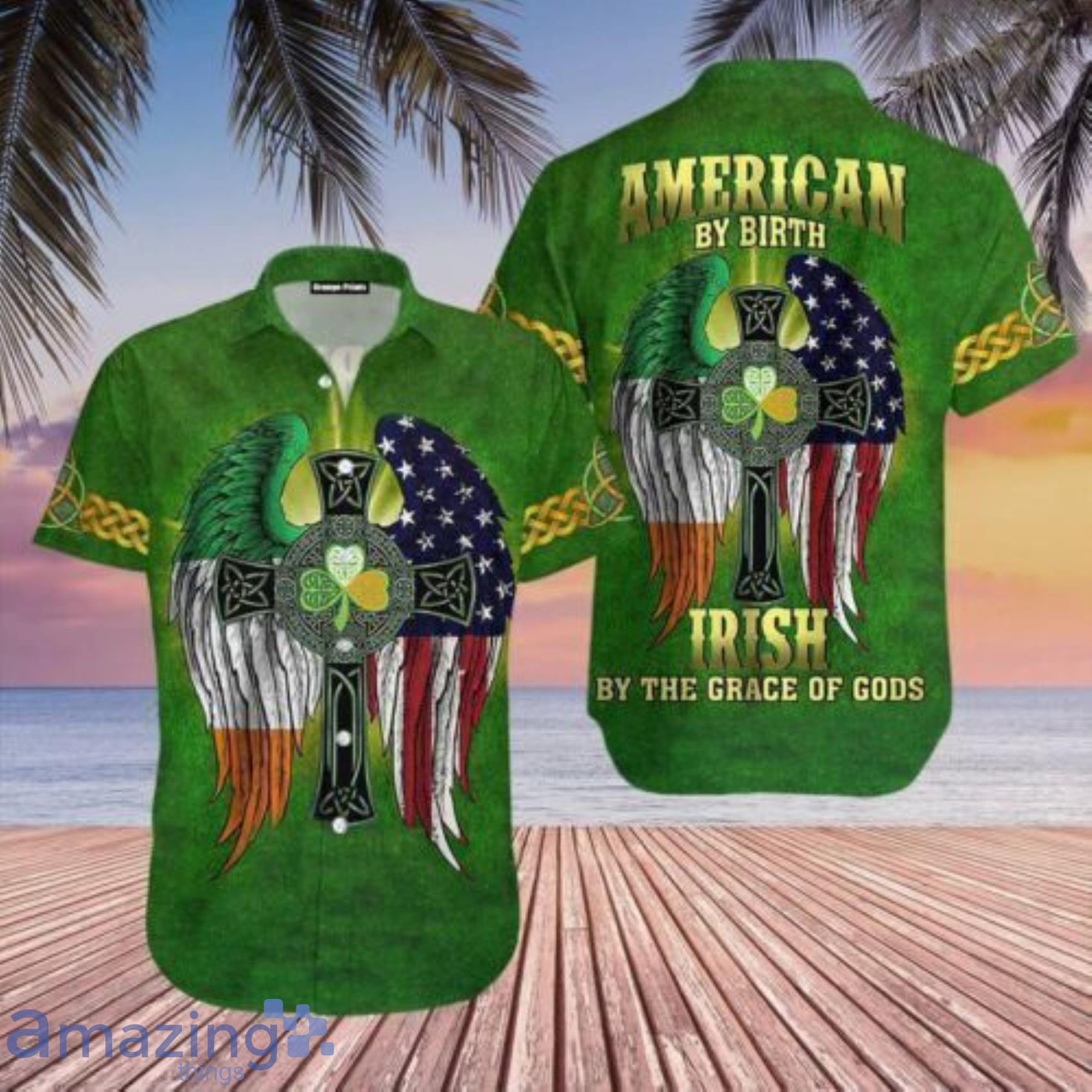 American By Birth Irish By The Grace Of God Patrick's Day Greem Hawaiian Shirt Product Photo 1