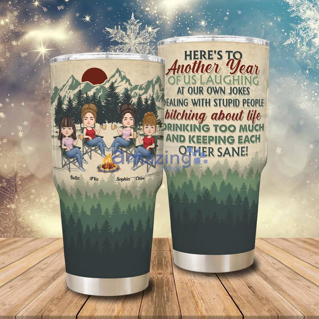 Another Year Of Us Drinking Too Much Personalized 30oz Tumbler - Another Year Of Us Drinking Too Much - Personalized 30oz Tumbler - Funny Birthday Friendship Gifts For Besties, BFF, Best Friends, Soul Sisters_2592