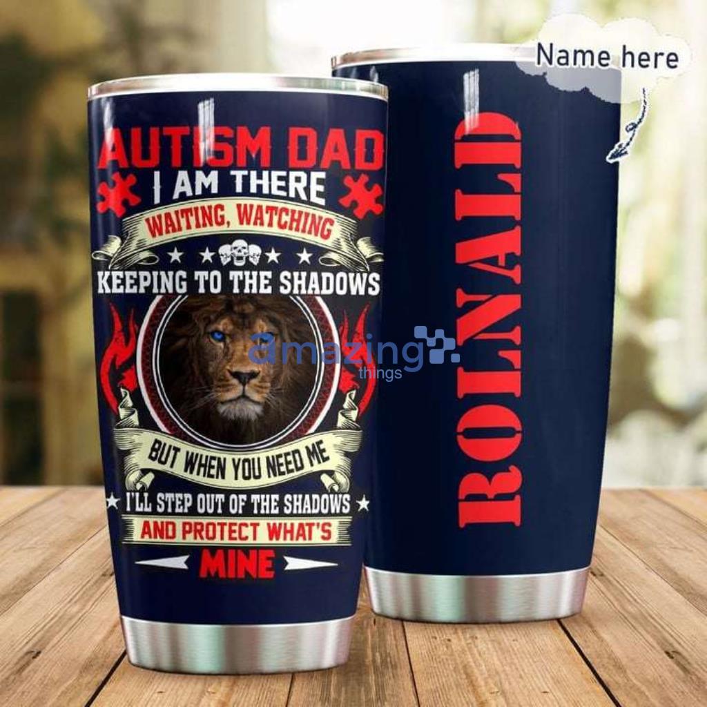 Autism Dad Lion Custom Stainless Steel Tumbler - Autism Dad Lion Custom Stainless Steel Tumbler