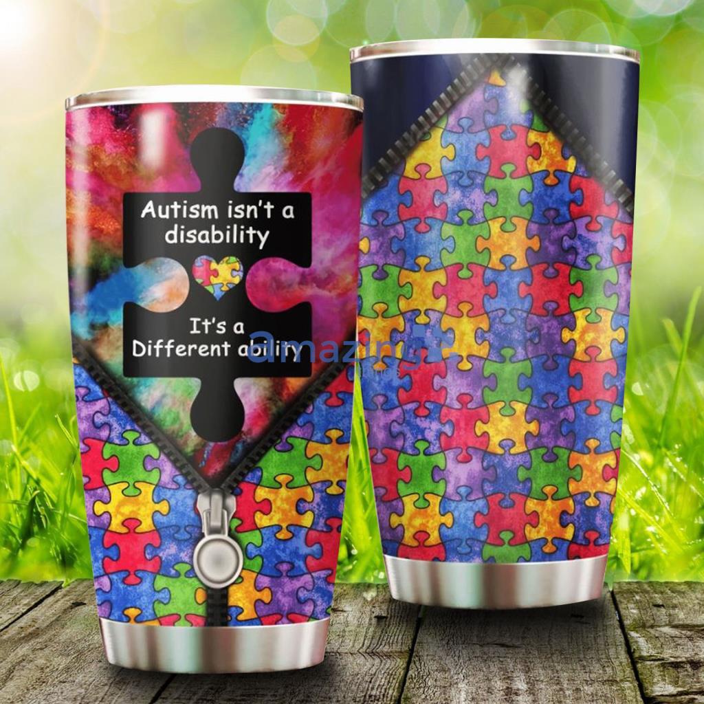 Autism Isn’t A Disability Stainless Steel Cup Tumbler - Autism Isn’t A Disability Stainless Steel Cup Tumbler