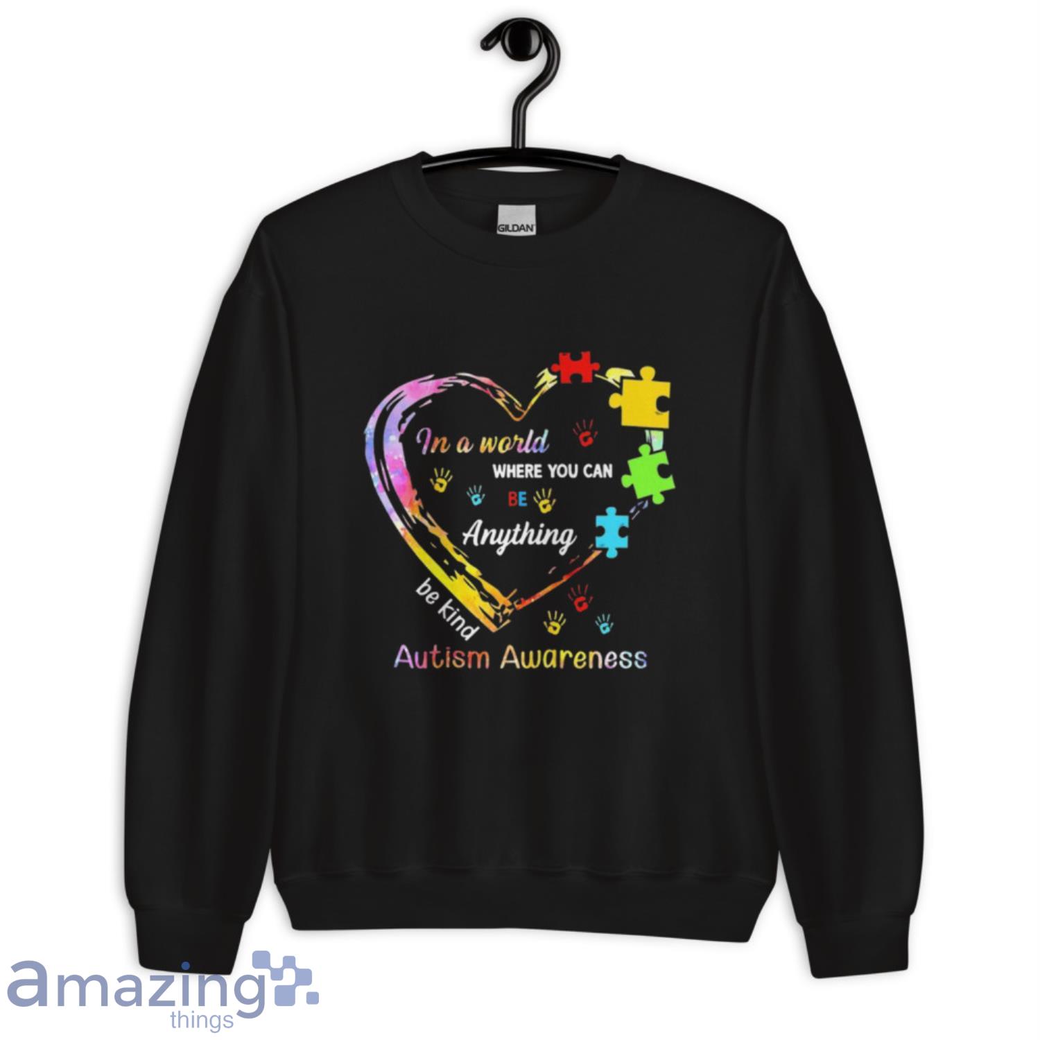 Awesome In A World Where You Can Be Anything Be Kind Autism Awareness Shirt image Awesome In A World Where You Can Be Anything Be Kind Autism Awareness Shirt - Unisex Crewneck Sweatshirt