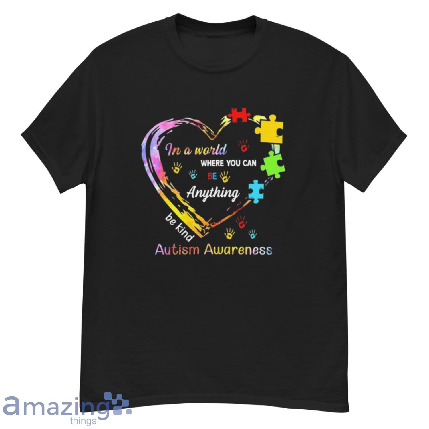 Awesome In A World Where You Can Be Anything Be Kind Autism Awareness Shirt - G500 Men’s Classic T-Shirt Awesome In A World Where You Can Be Anything Be Kind Autism Awareness Shirt - G500 Men’s Classic T-Shirt