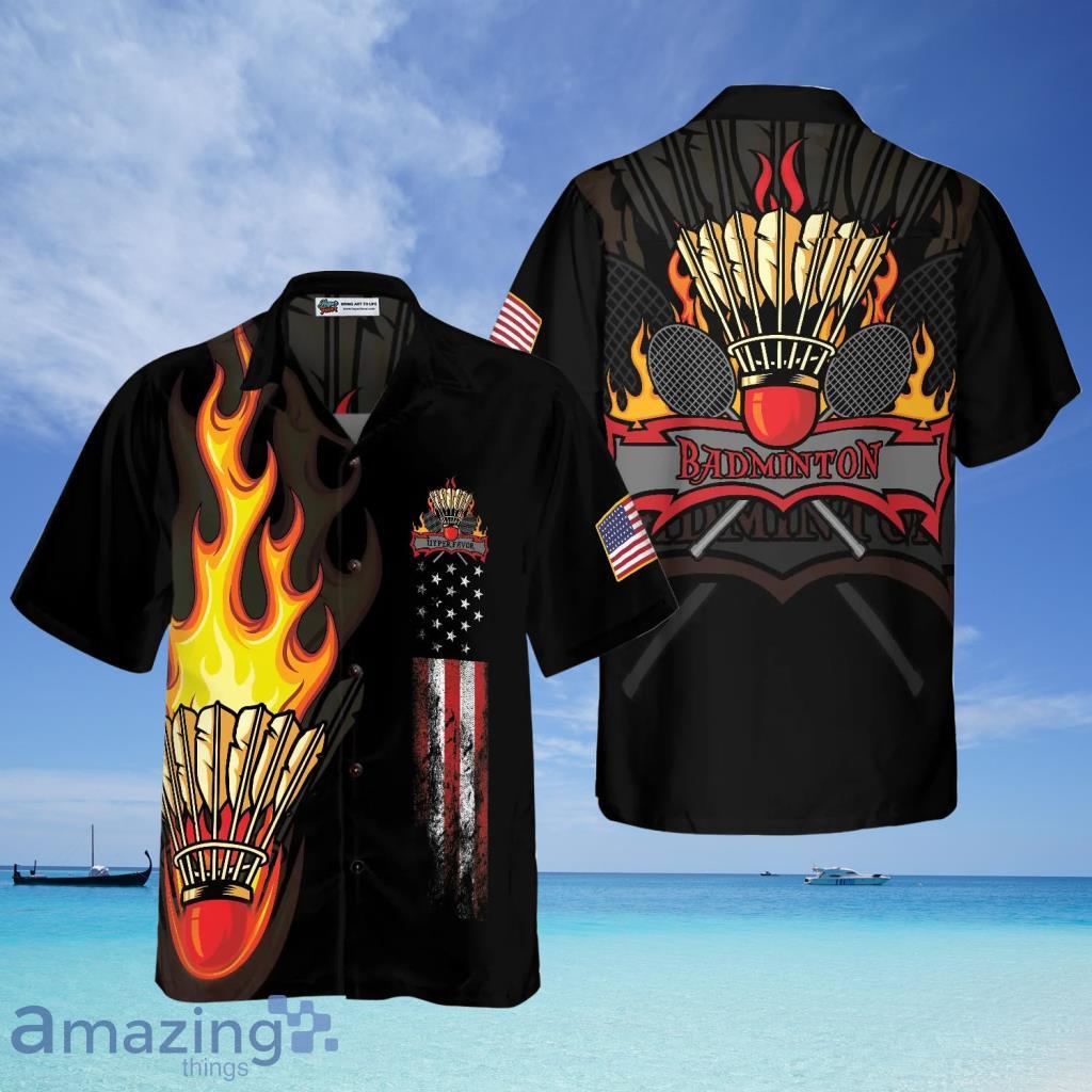 Badminton Flame American Flag Hawaiian Shirt - Badminton Flame American Flag Hawaiian Shirt Badminton Flame American Flag Hawaiian Shirt - Badminton Flame American Flag Hawaiian Shirt