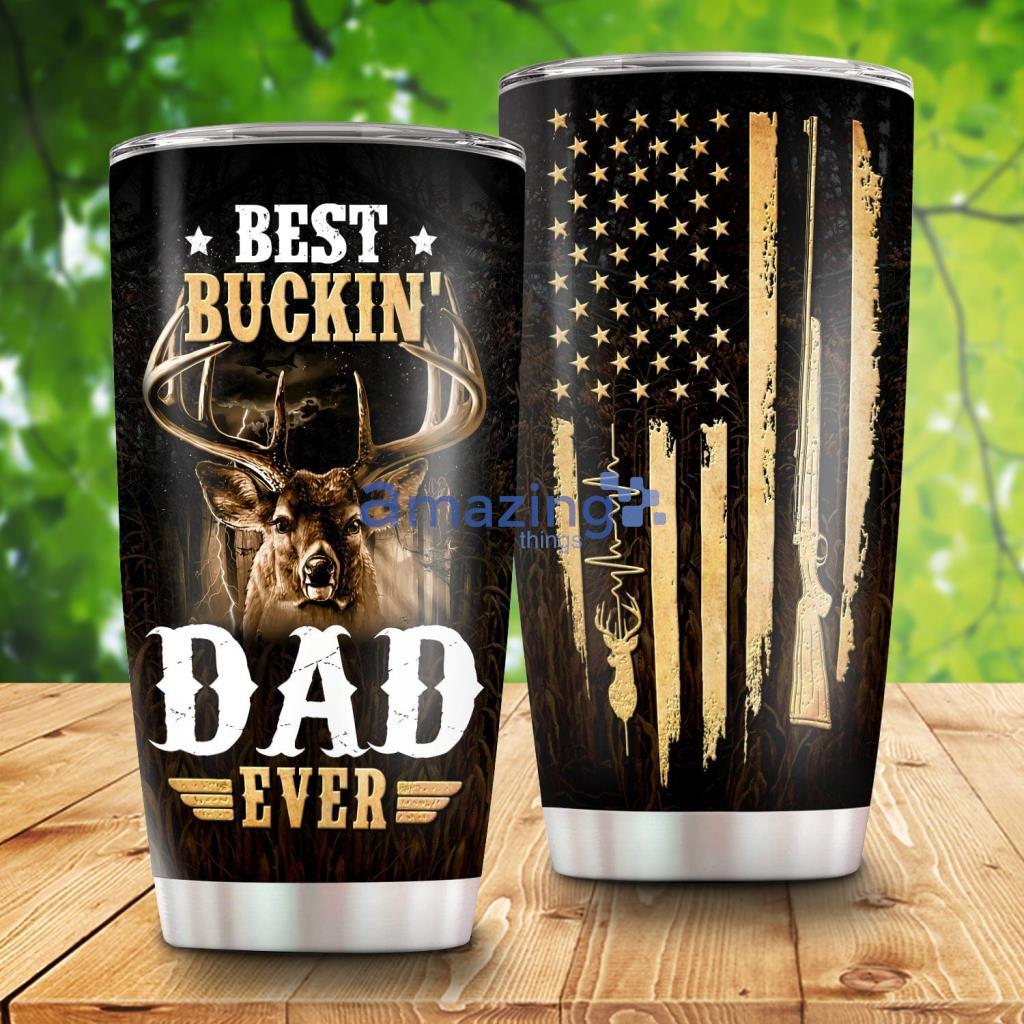 Best Buckin Dad Ever Dad Hunting Tumbler - Best Buckin Dad Ever Dad Hunting 20Oz Tumbler_6437