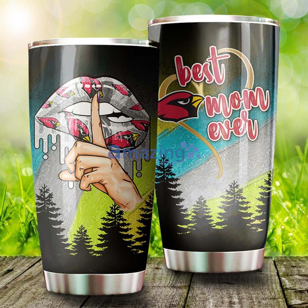 Best Mom Ever Arizona Cardinals NFL Tumbler - Best Mom Ever Arizona Cardinals NFL Tumbler