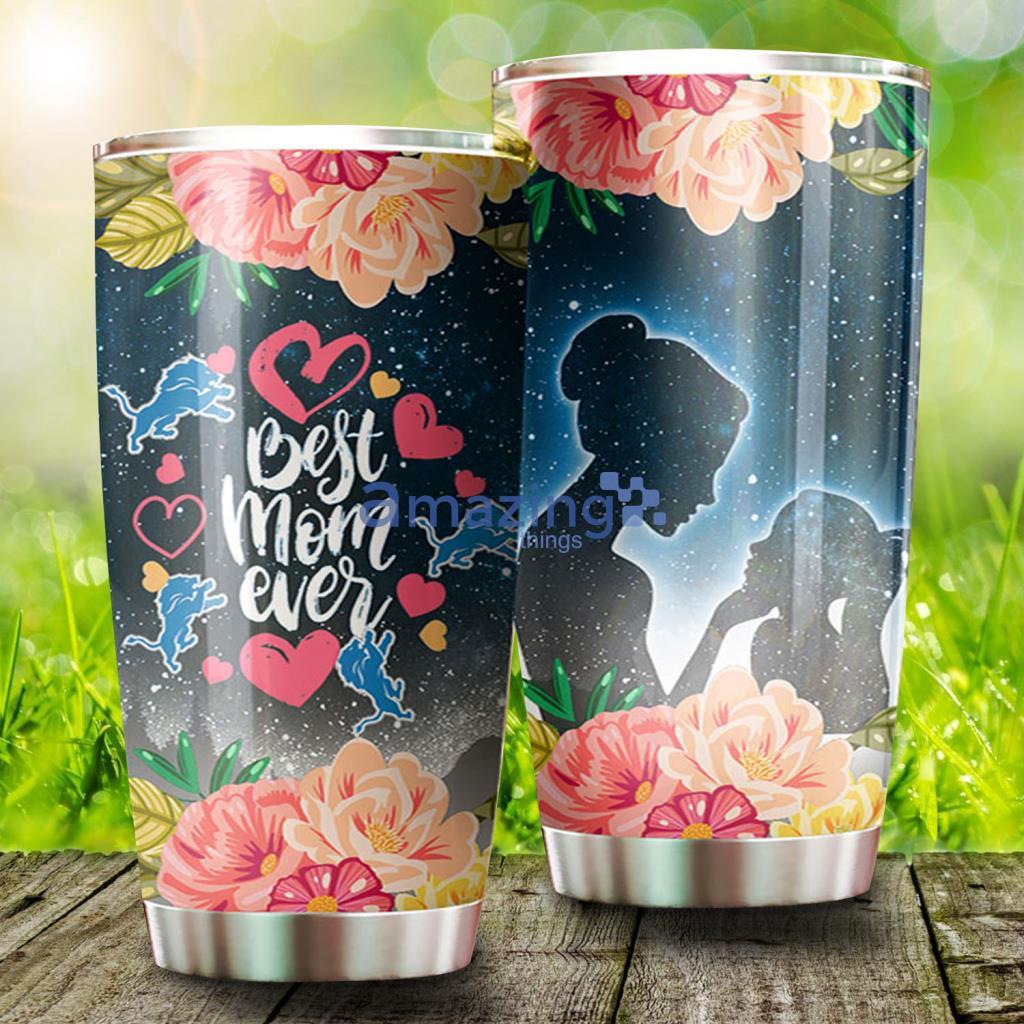 Best Mom Ever Cool Flower Detroit Lions NFL Tumbler - Best Mom Ever Cool Flower Detroit Lions NFL Tumbler