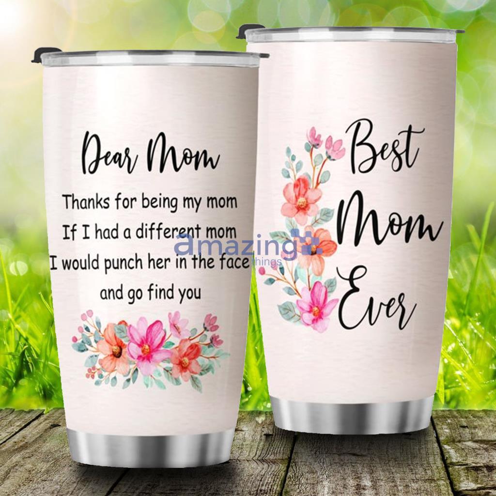 Best Mom Ever Stainless Steel Tumbler - Best Mom Ever Stainless Steel Tumbler
